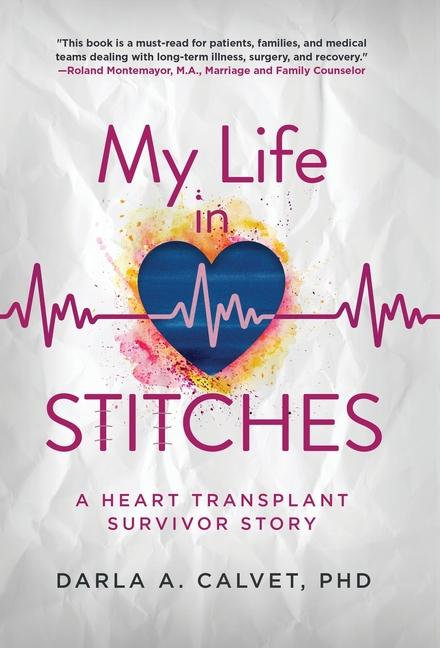 Knjiga My Life in Stitches Darla A. Calvet