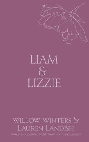 Knjiga Liam & Lizzie Lauren Landish