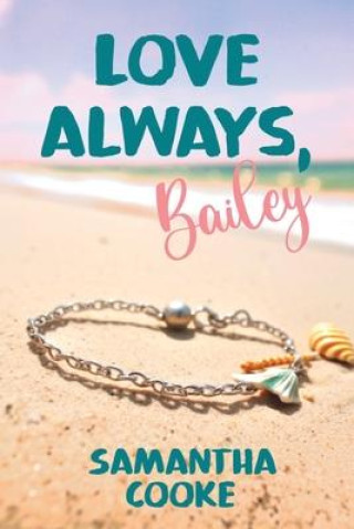 Knjiga Love Always, Bailey Samantha Cooke