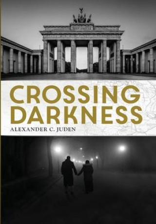 Knjiga Crossing Darkness Alexander C. Juden