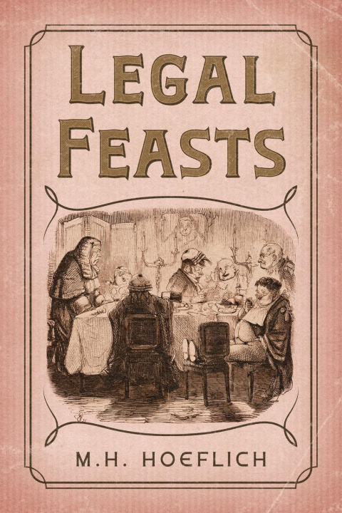Buch Legal Feasts Michael H. Hoeflich