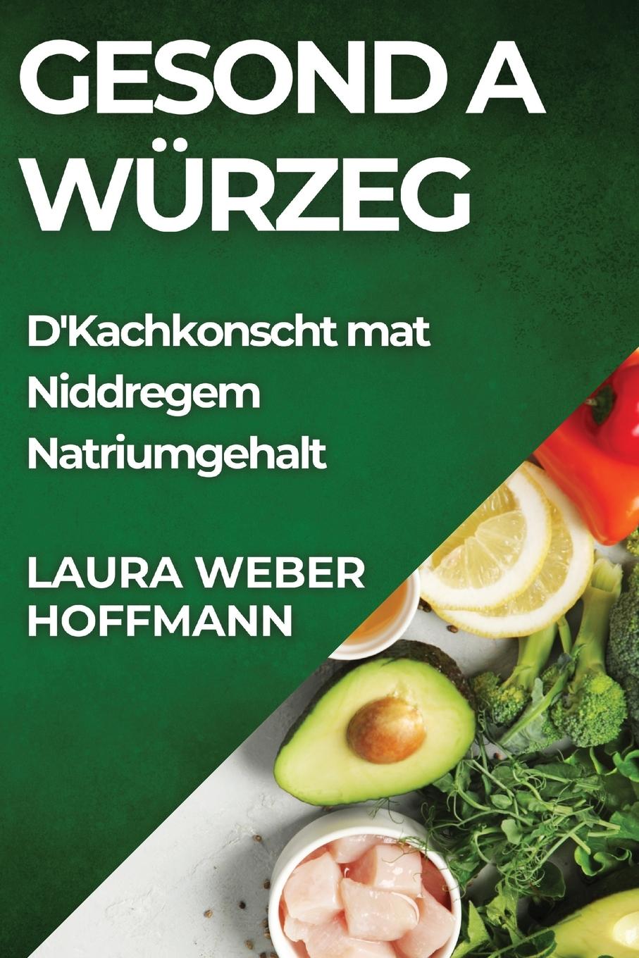 Kniha Gesond a Würzeg Laura Weber-Hoffmann