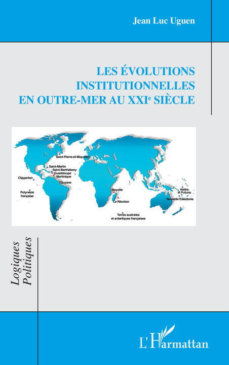 Książka Les évolutions institutionnelles  en Outre-mer au XXIe siècle Uguen