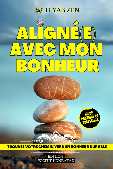 Książka Aligné(e) avec mon bonheur DIJOUX