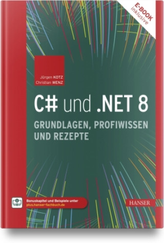 Könyv C# und .NET 8 - Grundlagen, Profiwissen und Rezepte Christian Wenz