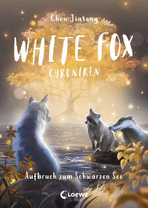 Kniha White Fox Chroniken (Band 2) - Aufbruch zum Schwarzen See Loewe Kinderbücher