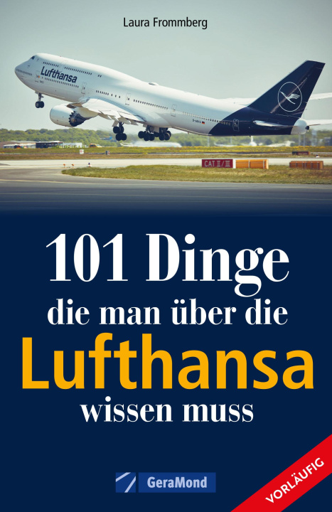 Kniha 101 Dinge, die man über die Lufthansa wissen muss 