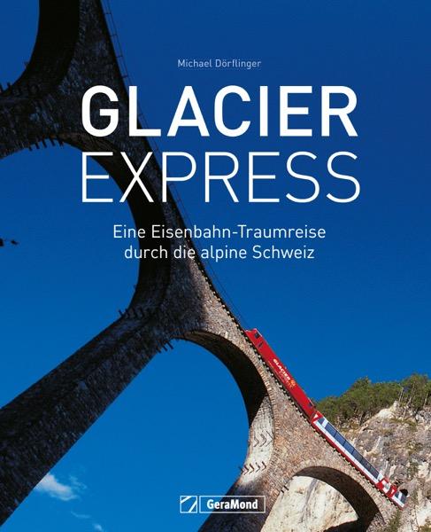 Könyv Glacier Express 