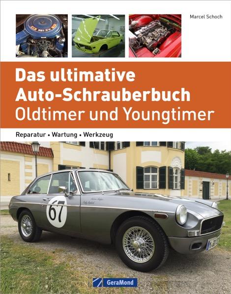 Knjiga Das ultimative Auto-Schrauberbuch - Oldtimer und Youngtimer Marcel Schoch