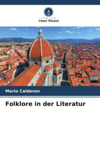 Knjiga Folklore in der Literatur Mario Calderon