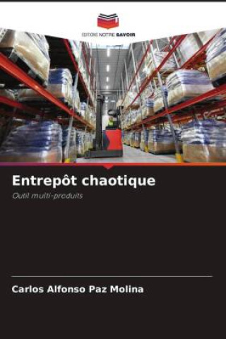 Knjiga Entrepôt chaotique Carlos Alfonso Paz Molina