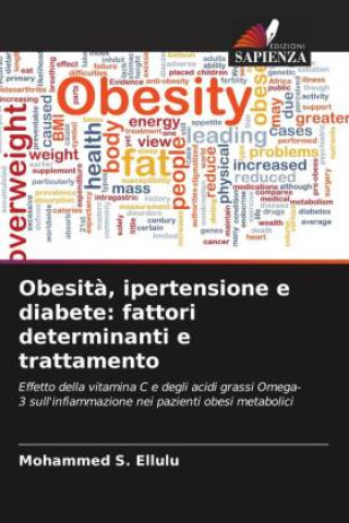 Knjiga Obesit?, ipertensione e diabete: fattori determinanti e trattamento Mohammed S. Ellulu