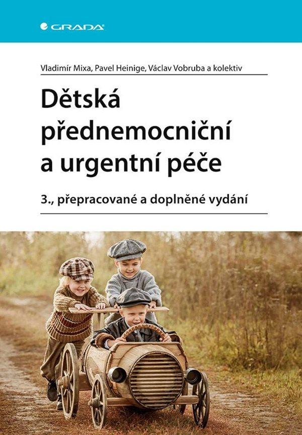 Kniha Dětská přednemocniční a urgentní péče Vladimír Mixa