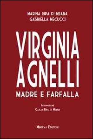 Kniha Virginia Agnelli. Madre farfalla Marina Ripa di Meana