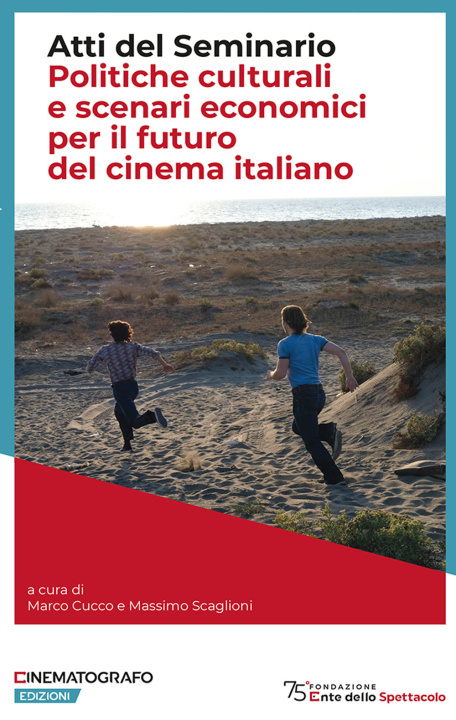 Kniha Politiche culturali e scenari economici per il futuro del cinema italiano. Atti del Seminario Marco Cucco