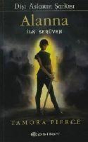 Knjiga Alanna - Ilk Serüven 
