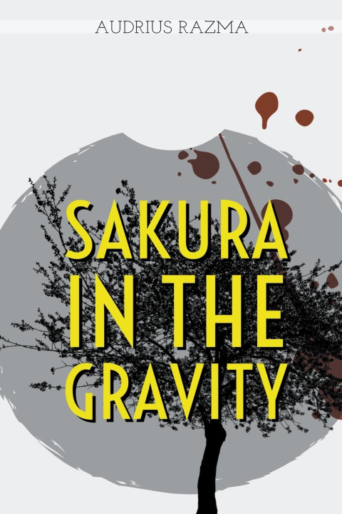 Knjiga Sakura in the Gravity Audrius Razma