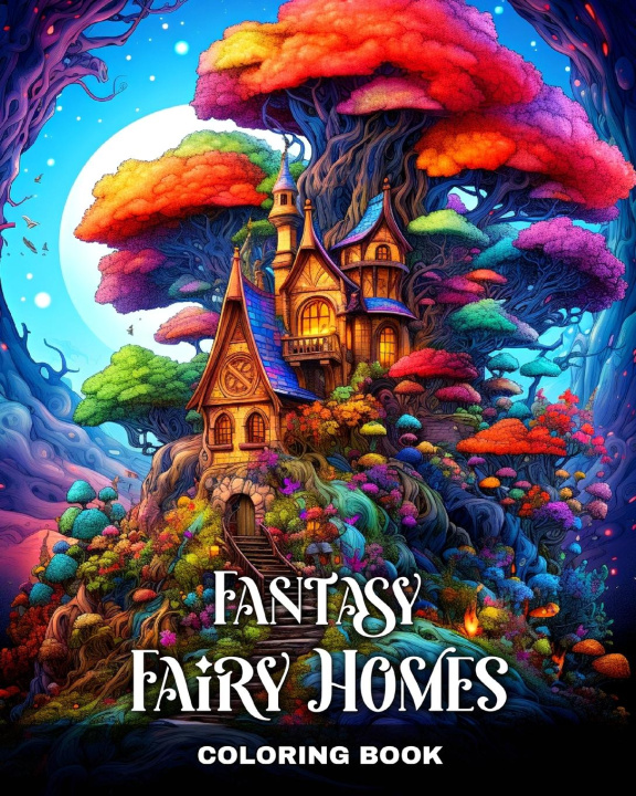 Książka Fantasy Fairy Homes Coloring Book 