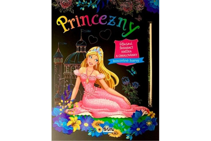 Kniha Princezny - Úžasná škrábací knižka a omalovánky 