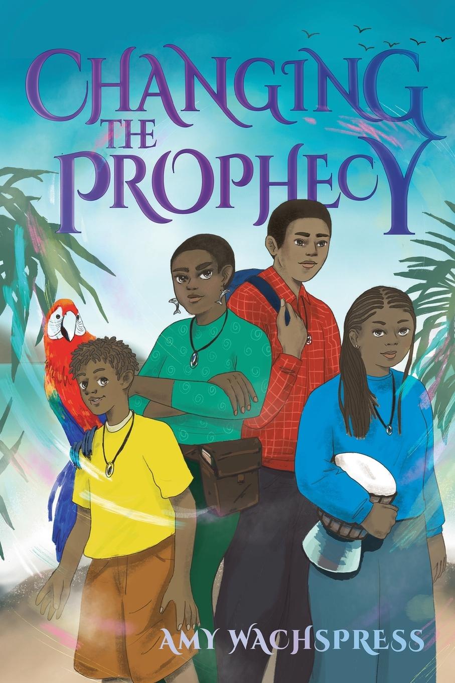 Knjiga Changing the Prophecy Amy Wachspress
