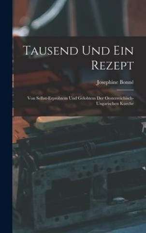 Knjiga Tausend Und Ein Rezept Bonné Josephine