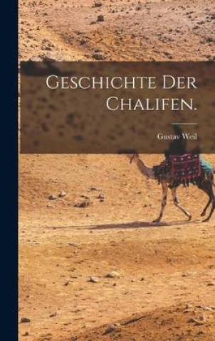 Knjiga Geschichte der Chalifen. Gustav Weil