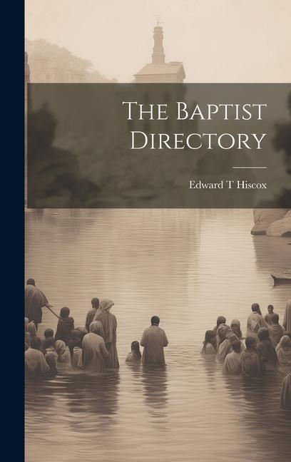 Knjiga The Baptist Directory Edward T Hiscox