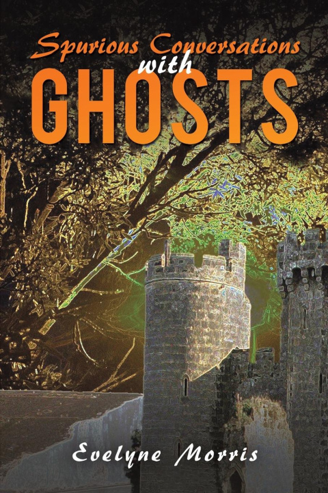 Knjiga Spurious Conversations with Ghosts Evelyne Morris