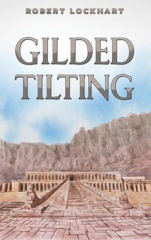 Knjiga Gilded Tilting Robert Lockhart