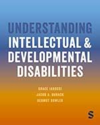 Könyv Understanding Intellectual and Developmental Disabilities Jacob A Burack