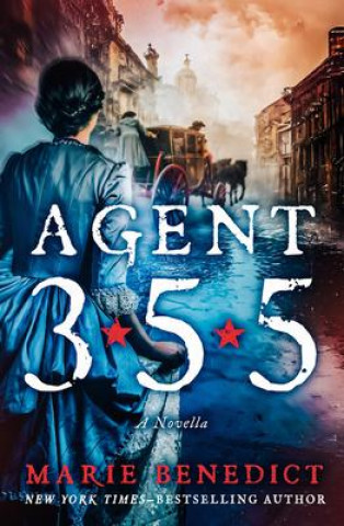Knjiga Agent 355 Marie Benedict