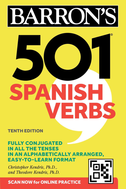 Carte 501 Spanish Verbs, Tenth Edition Theodore Kendris