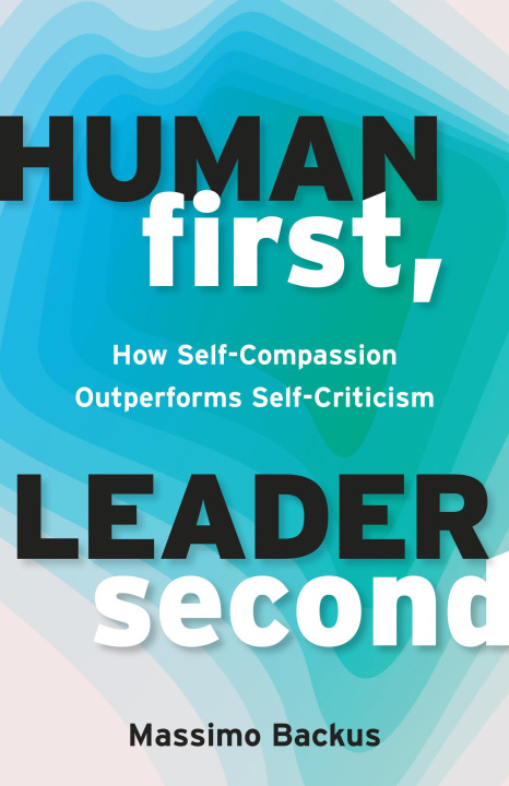 Book Human First, Leader Second Backus