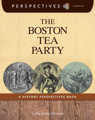 Knjiga The Boston Tea Party Linda Crotta Brennan