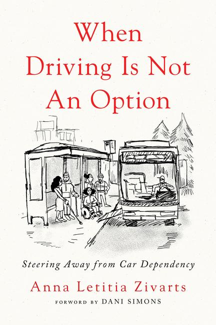 Knjiga When Driving Is Not an Option Zivarts