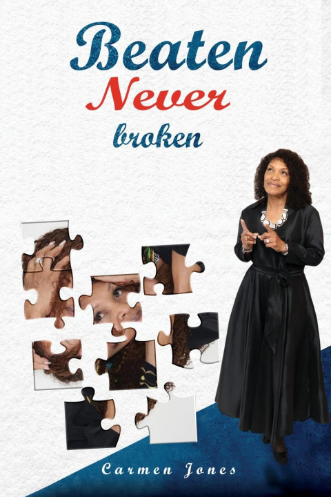 Knjiga Beaten Never Broken Carmen Jones
