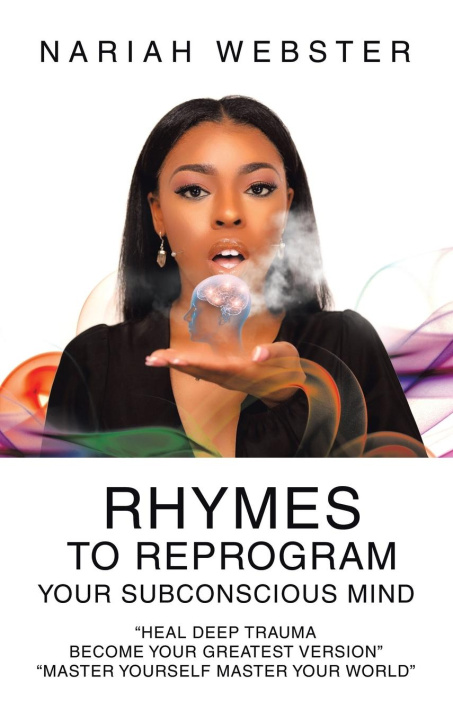 Knjiga Rhymes To ReProgram Your Subconscious Mind Nariah Webster