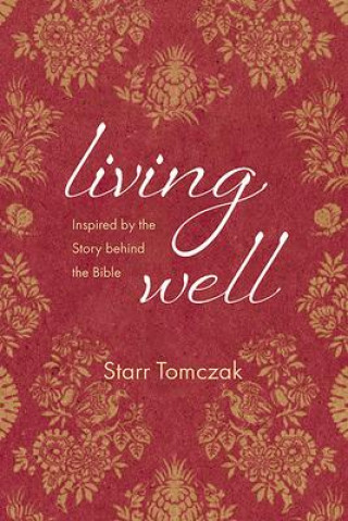 Knjiga Living Well Starr Tomczak