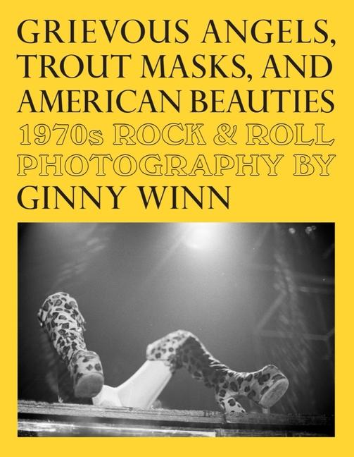 Kniha Grievous Angels, Trout Masks, and American Beauties Jessica Hundley