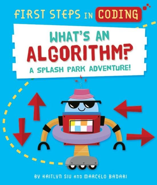 Knjiga What's an Algorithm?: A Splash Park Adventure! Marcelo Badari