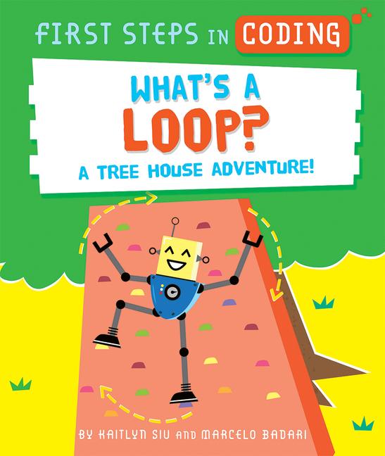 Boek What's a Loop?: A Tree House Adventure! Marcelo Badari