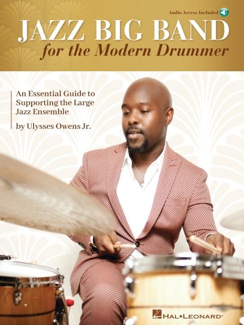Carte Jazz Big Band for the Modern Drummer: An Essential Guide to Supporting the Large Jazz Ensemble - Book/Online Audio by Ulysses Owens Jr. 