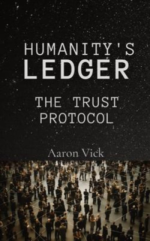 Buch Humanity's Ledger Aaron Vick