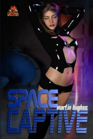 Knjiga Space Captive Martin Hughes
