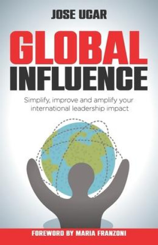 Knjiga Global Influence Jose Ucar