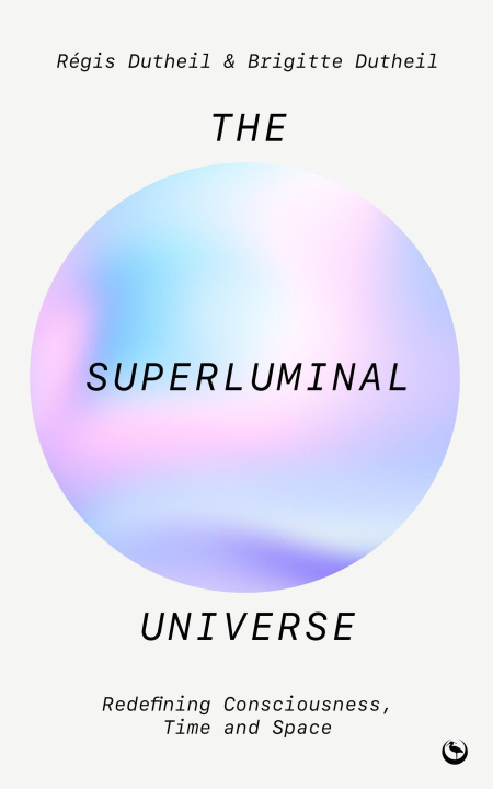 Book The Superluminal Universe Brigitte Dutheil