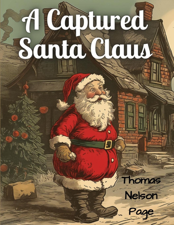 Book A Captured Santa Claus Thomas Nelson Page