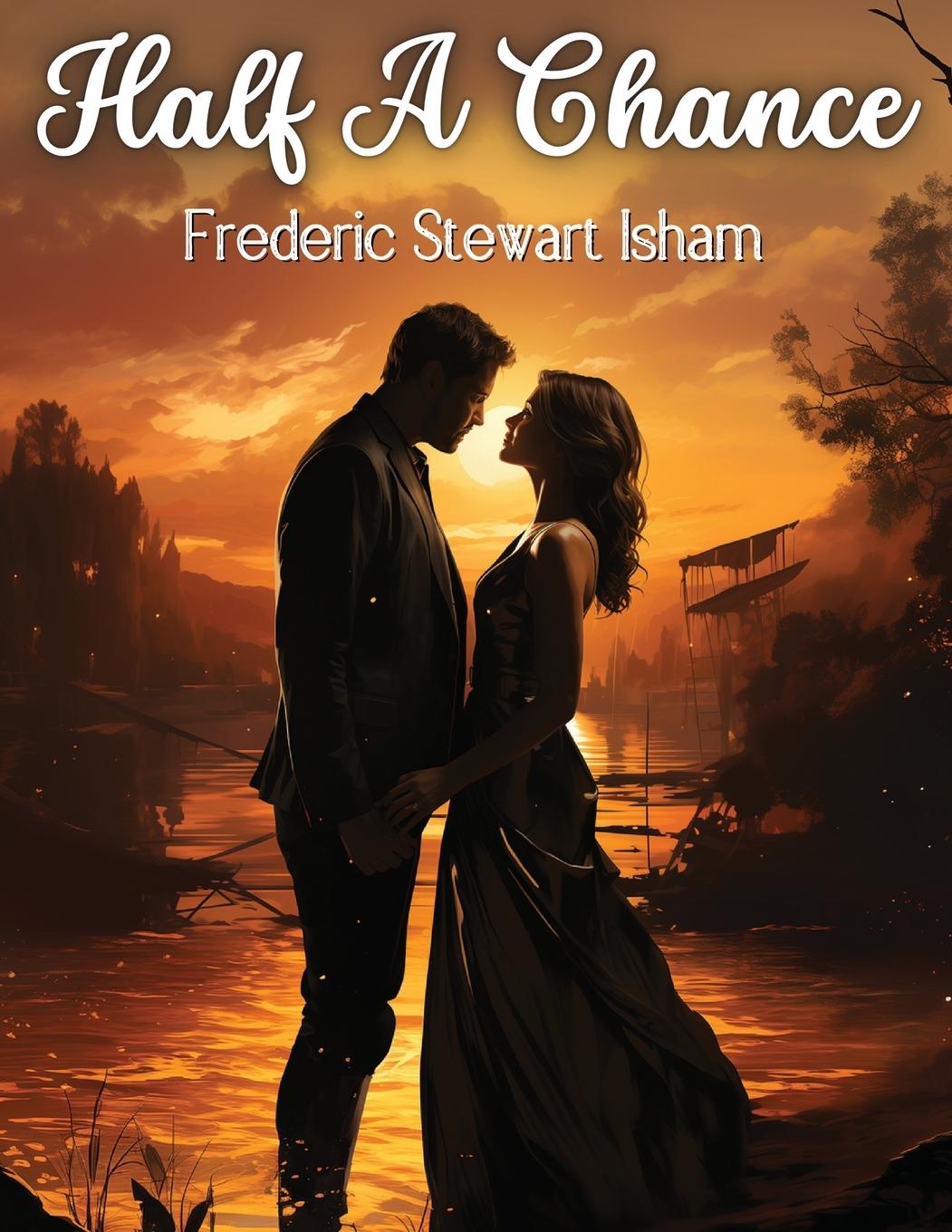 Boek Half A Chance Frederic Stewart Isham