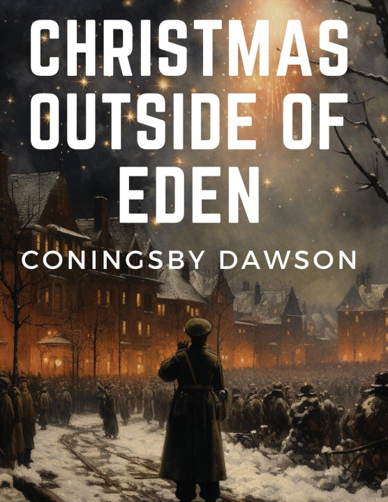 Knjiga Christmas Outside Of Eden Coningsby Dawson