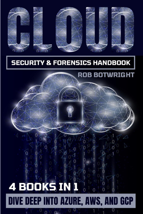 Book Cloud Security & Forensics Handbook Rob Botwright